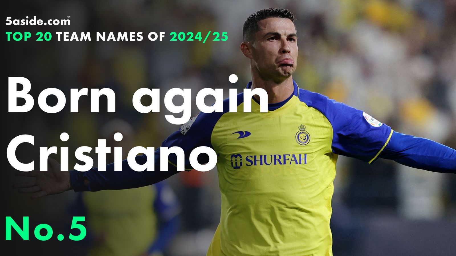 Born again Cristiano ⋆ No. 5 ⋆ Top 20 fantasy football team names