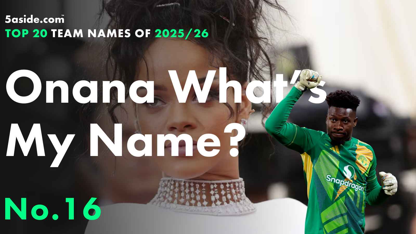 Onana What's My Name? ⋆ No. 16 ⋆ Top 20 fantasy football team names