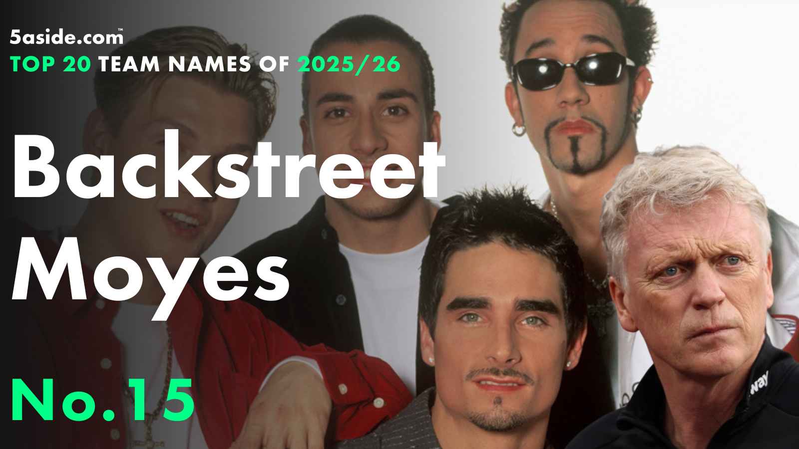 Backstreet Moyes ⋆ No. 15 ⋆ Top 20 fantasy football team names