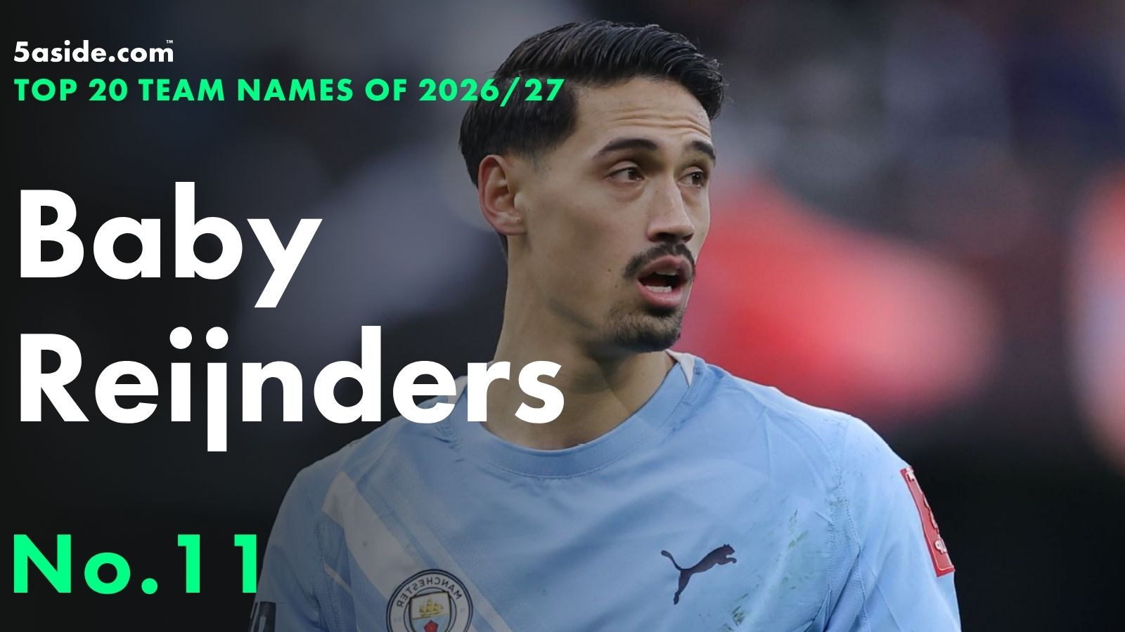 Baby Reijnders ⋆ No. 11 ⋆ Top 20 fantasy football team names