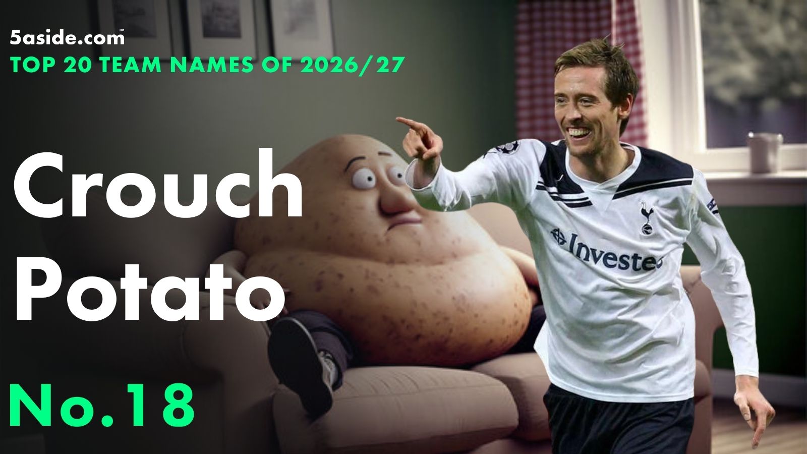Crouch Potato ⋆ No. 18 ⋆ Top 20 fantasy football team names