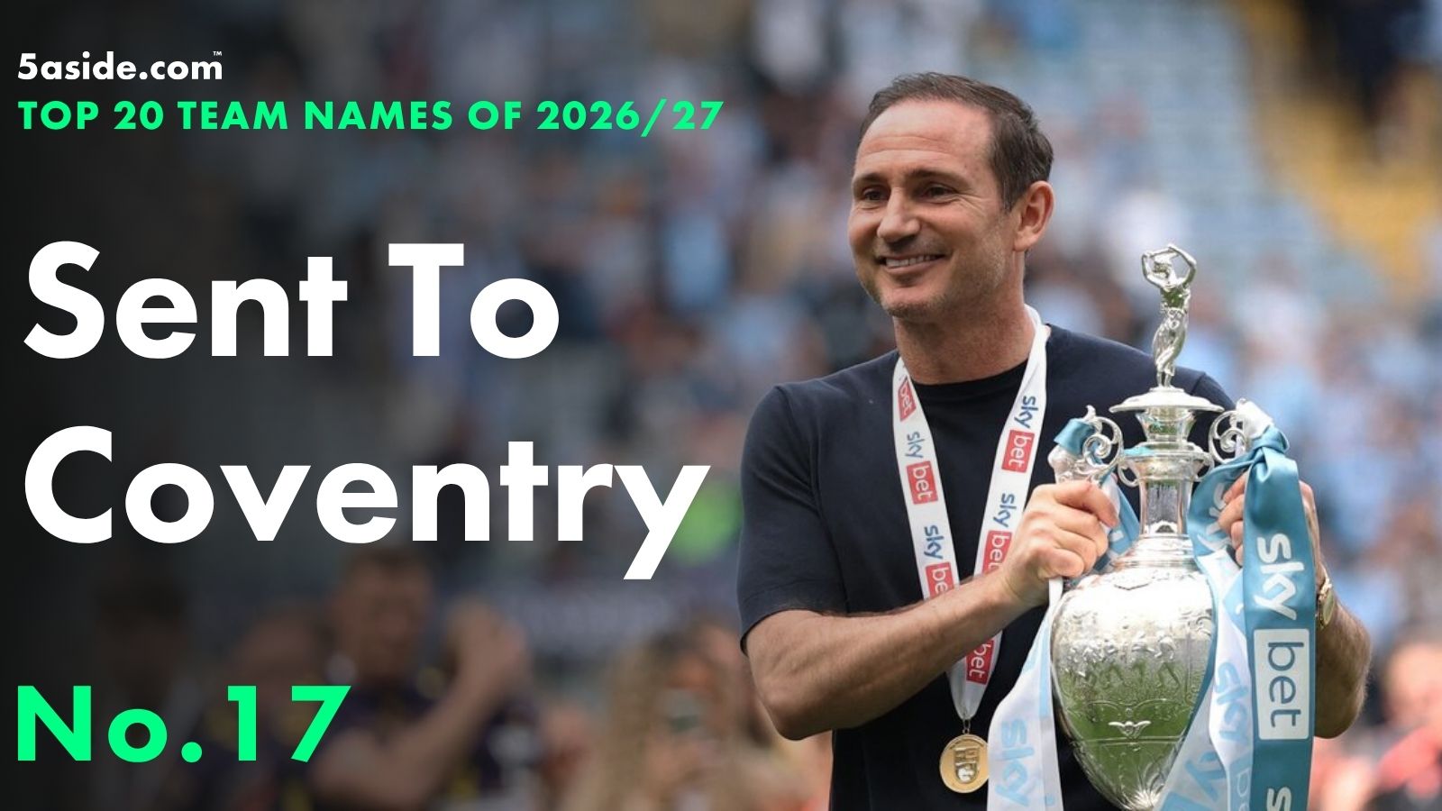 Sent To Coventry ⋆ No. 17 ⋆ Top 20 fantasy football team names